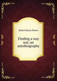 Finding a way out; an autobiography