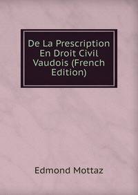 De La Prescription En Droit Civil Vaudois (French Edition)