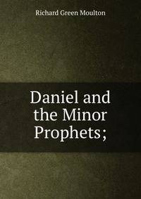 Daniel and the Minor Prophets;