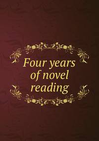 Four years of novel reading