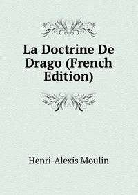 La Doctrine De Drago (French Edition)