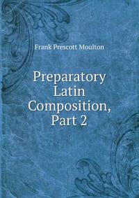 Preparatory Latin Composition, Part 2