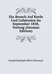 Ein Besuch Auf Korfu Und Cefalonien Im September 1858, Vortrag (German Edition)