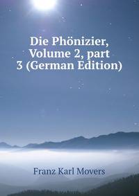 Die Ph?nizier, Volume 2, part 3 (German Edition)