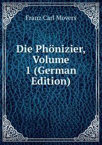 Die Ph?nizier, Volume 1 (German Edition)