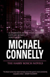 The Harry Bosch Novels: Volume 3 (A Darkness More Than Night, City of Bones, Lost Light)