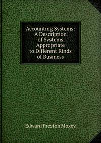 Accounting Systems: A Description of Systems Appropriate to Different Kinds of Business
