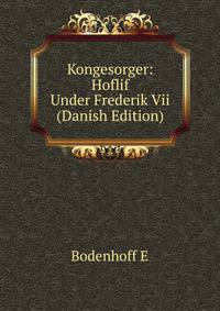 Kongesorger: Hoflif Under Frederik Vii (Danish Edition)