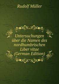 Untersuchungen uber die Namen des nordhumbrischen Liber vitae (German Edition)
