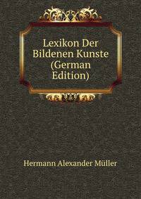 Lexikon Der Bildenen Kunste (German Edition)
