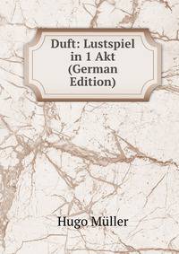 Duft: Lustspiel in 1 Akt (German Edition)