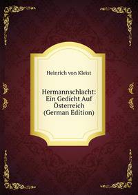Hermannschlacht: Ein Gedicht Auf Osterreich (German Edition)