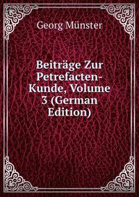 Beitrage Zur Petrefacten-Kunde, Volume 3 (German Edition)