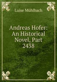 Andreas Hofer: An Historical Novel, Part 2438