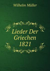 Lieder Der Griechen 1821