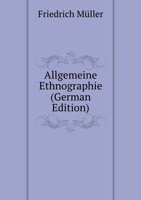 Allgemeine Ethnographie (German Edition)