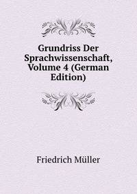 Grundriss Der Sprachwissenschaft, Volume 4 (German Edition)