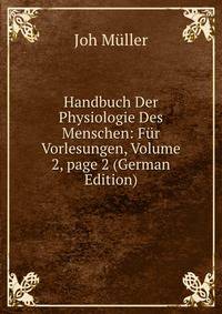 Handbuch Der Physiologie Des Menschen: F?r Vorlesungen, Volume 2, page 2 (German Edition)