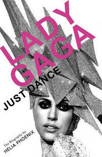 Lady Gaga: Just Dance: The Biography