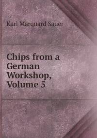 Chips from a German Workshop, Volume 5