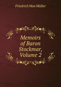 Memoirs of Baron Stockmar, Volume 2