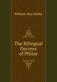 The Bilingual Decrees of Philae
