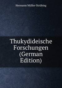Thukydideische Forschungen (German Edition)