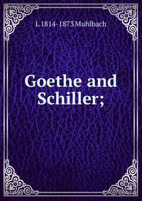 Goethe and Schiller;