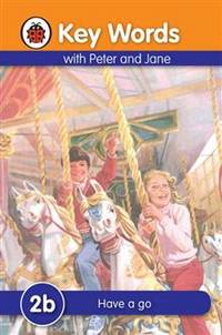 Peter and Jane 2b: Have a Go (HB) ***