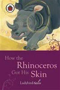 How the Rhinoceros Got His Skin (HB)