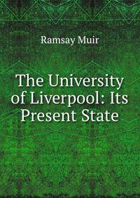 The University of Liverpool: Its Present State