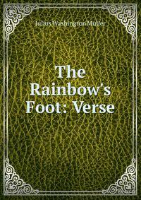 The Rainbow's Foot: Verse