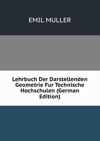 Lehrbuch Der Darstellenden Geometrie Fur Technische Hochschulen (German Edition)