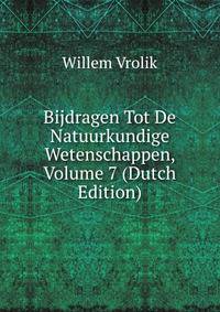 Bijdragen Tot De Natuurkundige Wetenschappen, Volume 7 (Dutch Edition)