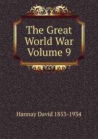 The Great World War Volume 9