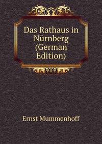 Das Rathaus in Nurnberg (German Edition)