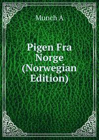 Pigen Fra Norge (Norwegian Edition)