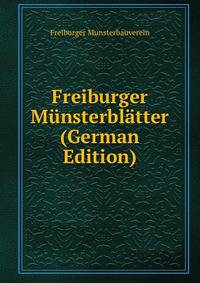 Freiburger Munsterblatter (German Edition)