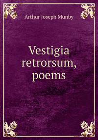 Vestigia retrorsum, poems