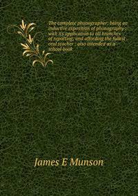 The complete phonographer: being an inductive exposition of phonography : with its application to all branches of reporting, and affording the fullest . oral teacher : also intended as a school book