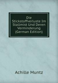 Die Stickstoffverluste Im Stallmist Und Deren Verminderung (German Edition)