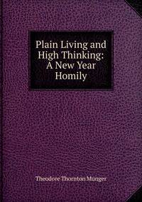 Plain Living and High Thinking: A New Year Homily