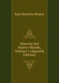 Historia Del Nuevo-Mundo, Volume 1 (Spanish Edition)