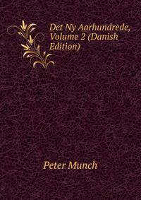 Det Ny Aarhundrede, Volume 2 (Danish Edition)