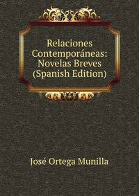 Relaciones Contemporaneas: Novelas Breves (Spanish Edition)