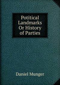 Potitical Landmarks Or History of Parties