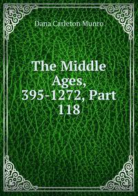 The Middle Ages, 395-1272, Part 118