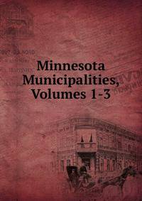 Minnesota Municipalities, Volumes 1-3