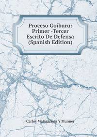 Proceso Goiburu: Primer -Tercer Escrito De Defensa (Spanish Edition)