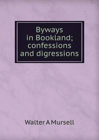 Byways in Bookland; confessions and digressions
